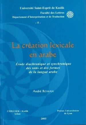 La Creation Lexicale en Arabe; Etude Diachronique et Synchronique