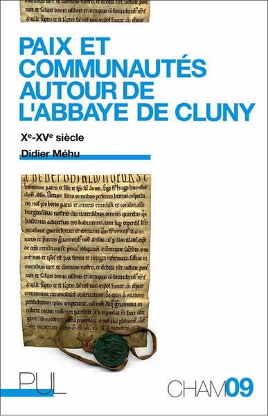 Paix et Communautes Autour de l'Abbaye de Cluny, Xe-Xve Siecle