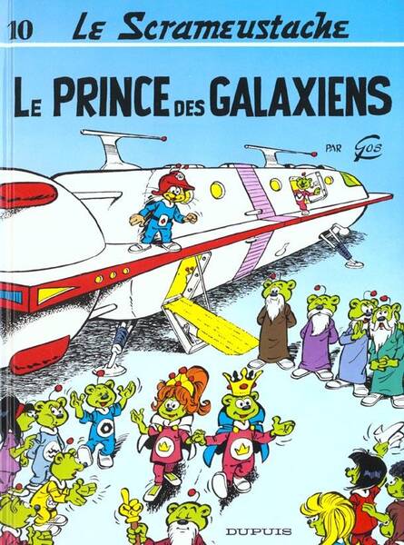 Le Scrameustache T.10 ; le Prince des Galaxiens