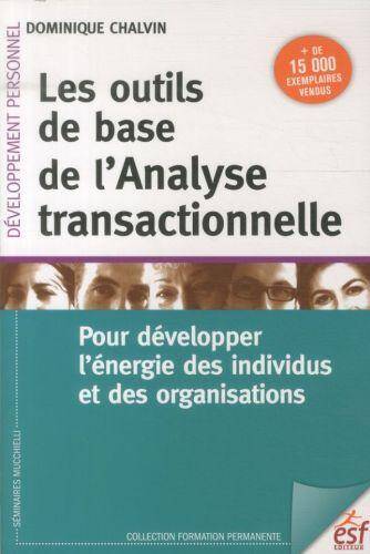 Les outils de base de l'Analyse transactionnelle -ancienne édition-