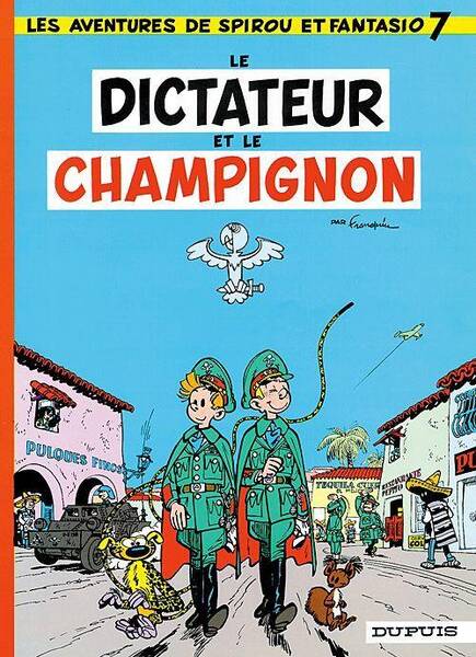Spirou et Fantasio T.7 ; le Dictateur et le Champignon