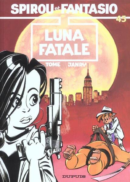 Spirou et Fantasio T.45 ; Luna Fatale