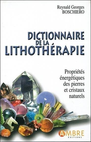 Dictionnaire de la Lithotherapie - Edition de Luxe Cartonnee
