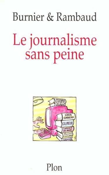 Le journalisme sans peine