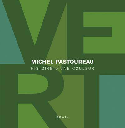 Vert. Histoire D'Une Couleur