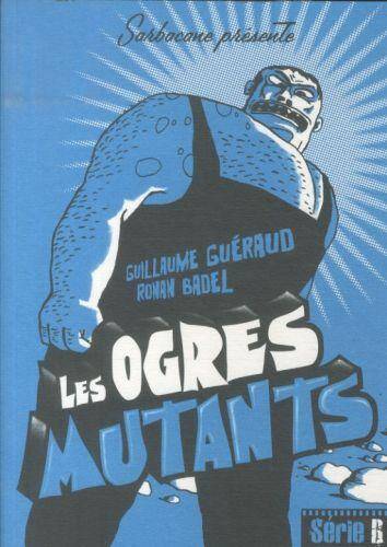 Les ogres mutants