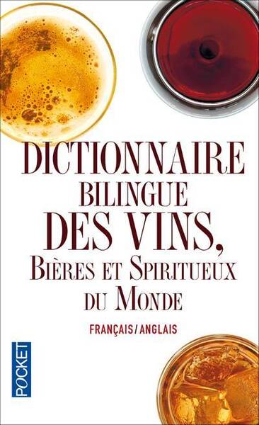 Dictionnaire des vins, bieres et sp
