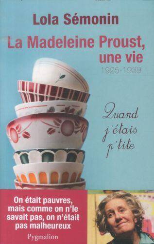 La Madeleine Proust, une vie (1925-1939)