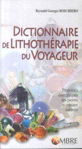 Dictionnaire de lithothérapie du voyageur