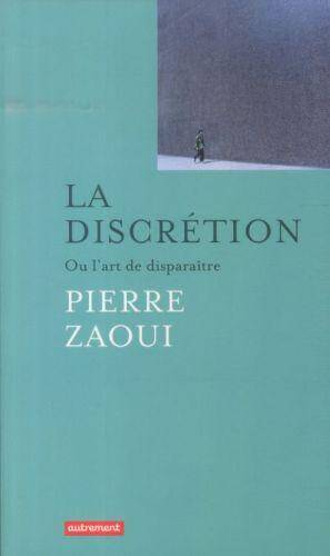 La discrétion ou L'art de disparaître