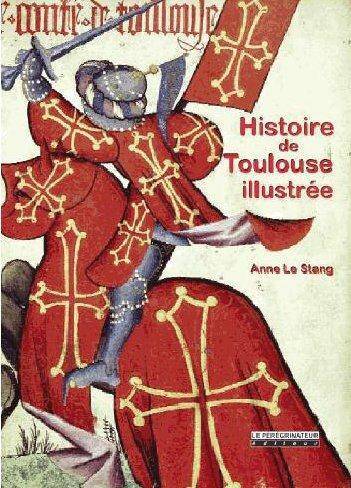 Histoire de Toulouse Illustree