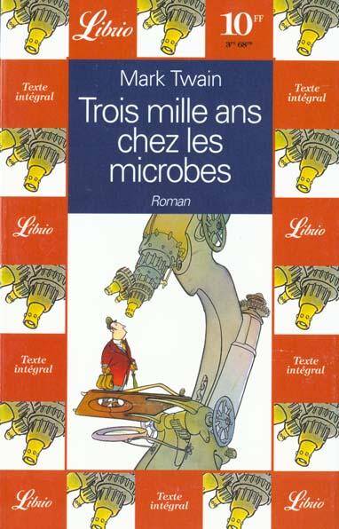 Trois mille ans chez les microbes