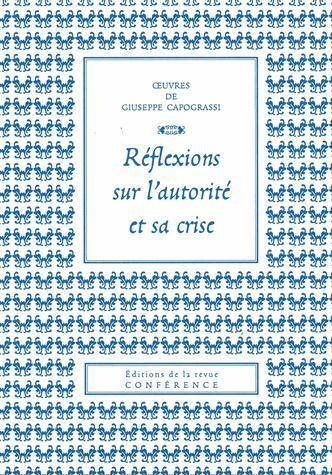 Reflexions sur l'Autorite et sa Crise