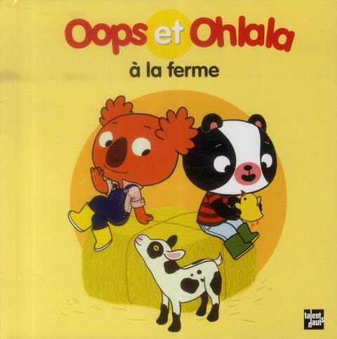 Oops et Ohlala a la Ferme