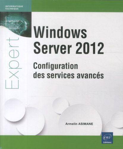 Windows Server 2012 : configuration des services avancés