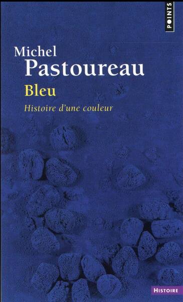 Bleu : histoire d'une couleur