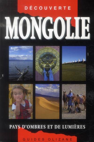 Mongolie, Pays D'Ombres et de Lumieres