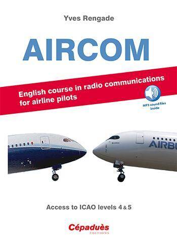 AIRCOM; ENGLISH COURSE IN RADIO COMMUNICATIONS FOR AIRLINES PILOTS;