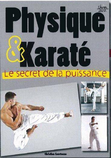 Physique & Karate ; le Secret de la Puissance