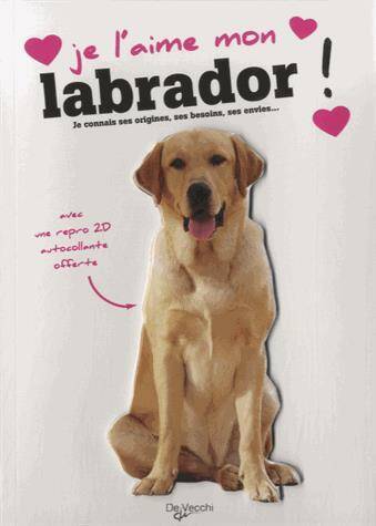 Je l'Aime Mon Labrador + Repro