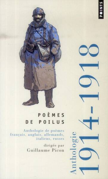 Poemes de Poilus. Anthologie de Poemes Francais, Anglais, Allemands,