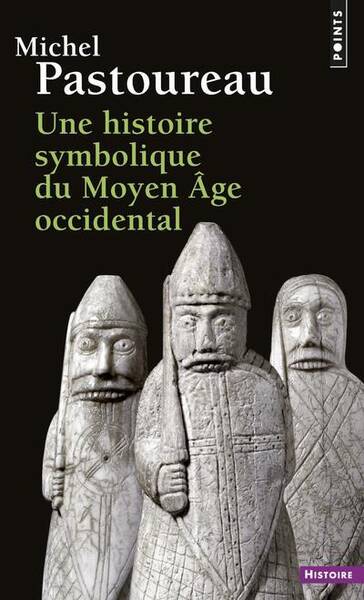 Une Histoire Symbolique du Moyen Age Occidental (Reedition)