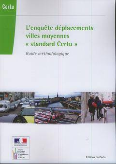 L Enquete Deplacements Villes Moyennes Standard Certu; Guide