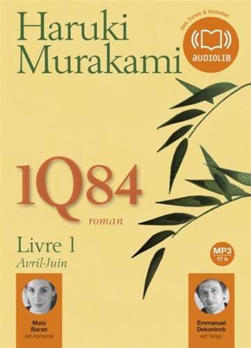 1Q84. Tome 1: Avril-juin