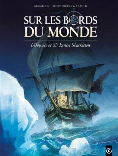 Sur les bords du monde : l'odyssée de Sir Ernest Shakleton. Tome 1