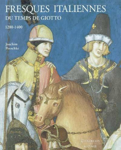 Fresques italiennes du temps de Giotto, 1280-1400