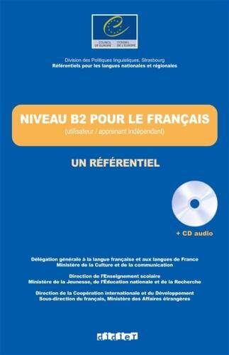 Niveau B2 pour le français, un référentiel + 1 CD audio