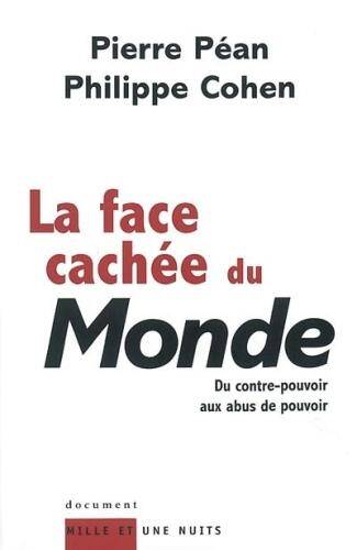 La face cachée du Monde : du contre-pouvoir aux abus de pouvoir