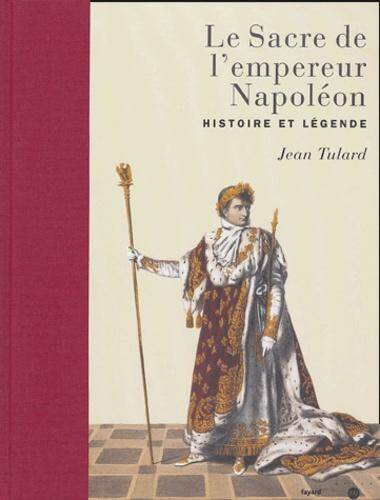 Histoire et Legende du Sacre de Napoleon