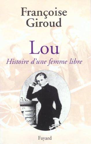 Lou ; Histoire D'Une Femme Libre