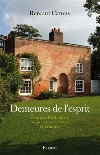 Demeures de l Esprit; Grande Bretagne T.2; Angleterre Nord, Ecosse