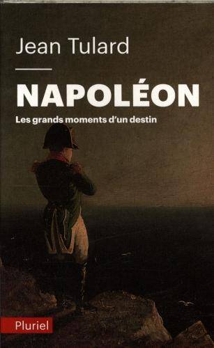 Napoléon : les grands moments d'un destin