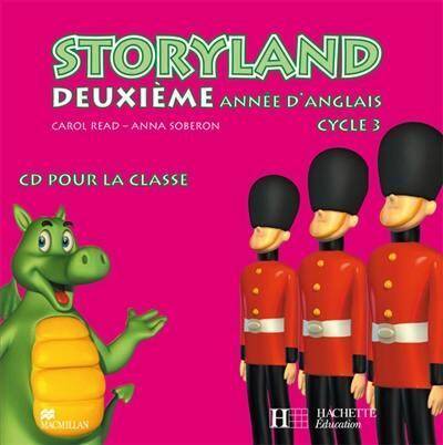 Storyland; Anglais ; 2eme Annee Cycle 3 ; CD Audio Classe