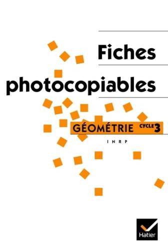 Ermel - Apprentissages Geometriques au Cycle 3, Fiches Photocopiables
