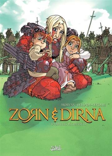 Zorn et Dirna T.4 ; Familles Decomposees