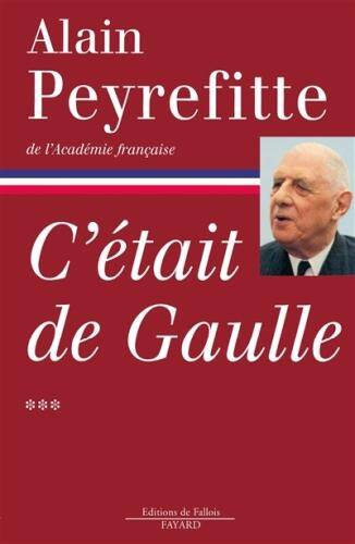 C'était de Gaulle. Tome 3