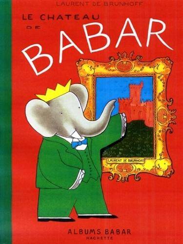 Le château de Babar : fac-similé