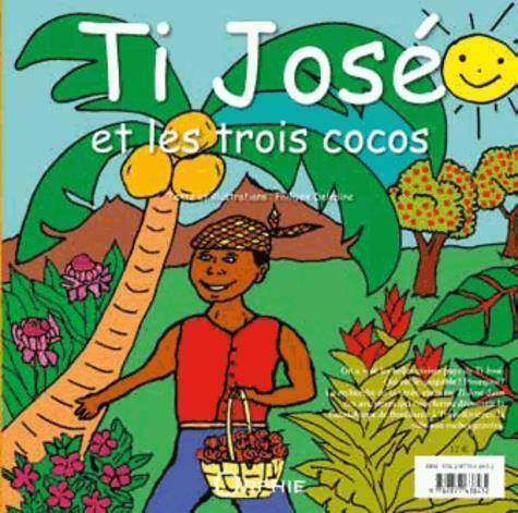 Ti Jose et les Trois Cocos ; Ti Jose E Se Twa Coco-La