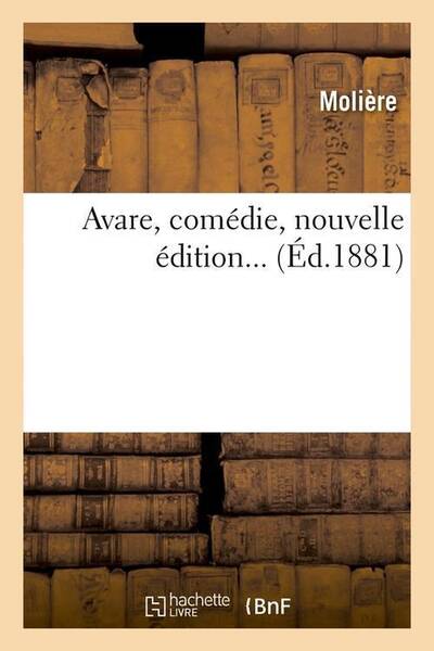 L avare, comedie ed.1881