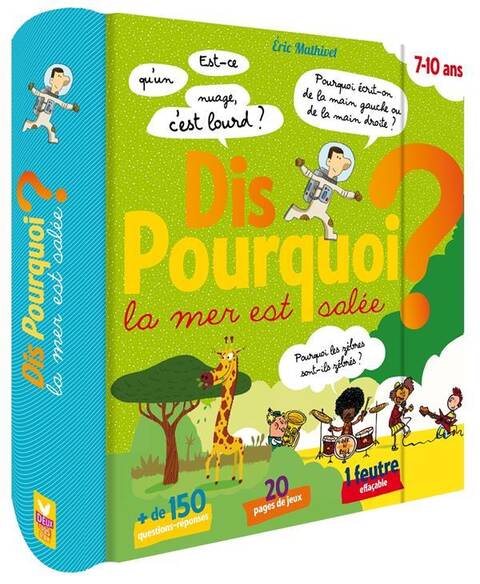 Dis pourquoi la mer est salée ? : 7-10 ans