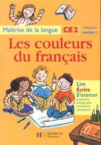 Les Couleurs du Francais Ce2 - Livre de l'Eleve - Ed.1997