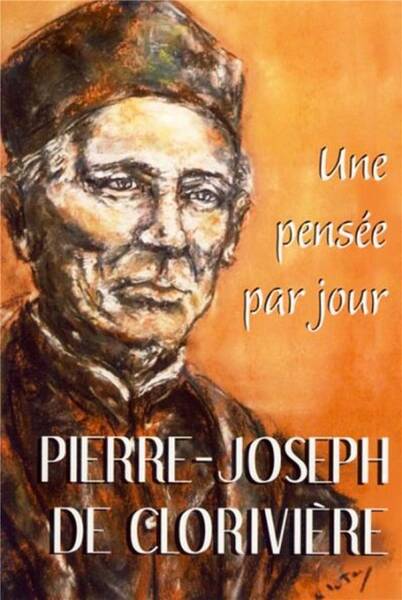 Pierre-Joseph de Clorivière une pensée par jour