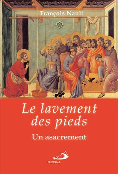 Le lavement des pieds, un asacrement