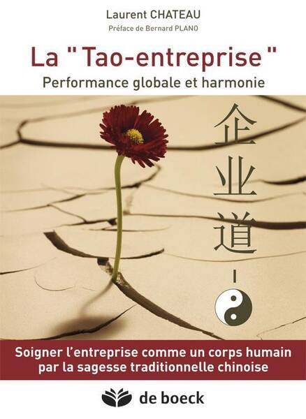 La 'Tao-Entreprise' Performance Globale et Harmonie