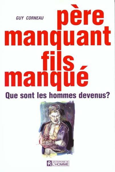 Père manquant, fils manqué -ancienne édition-