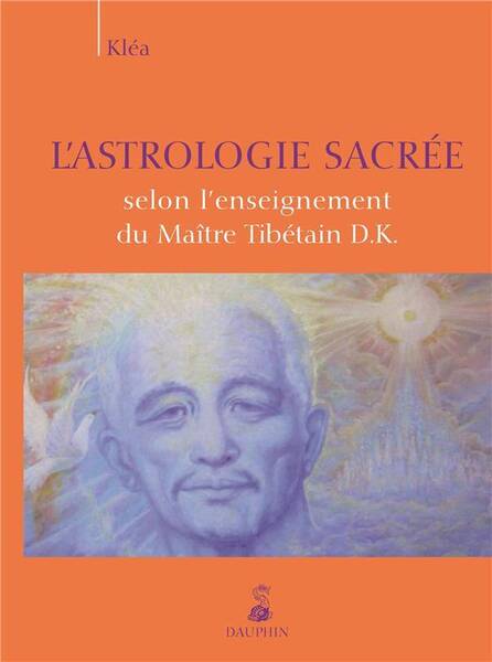 Astrologie Sacree Selon l'Enseignement du Maitre Tibetain